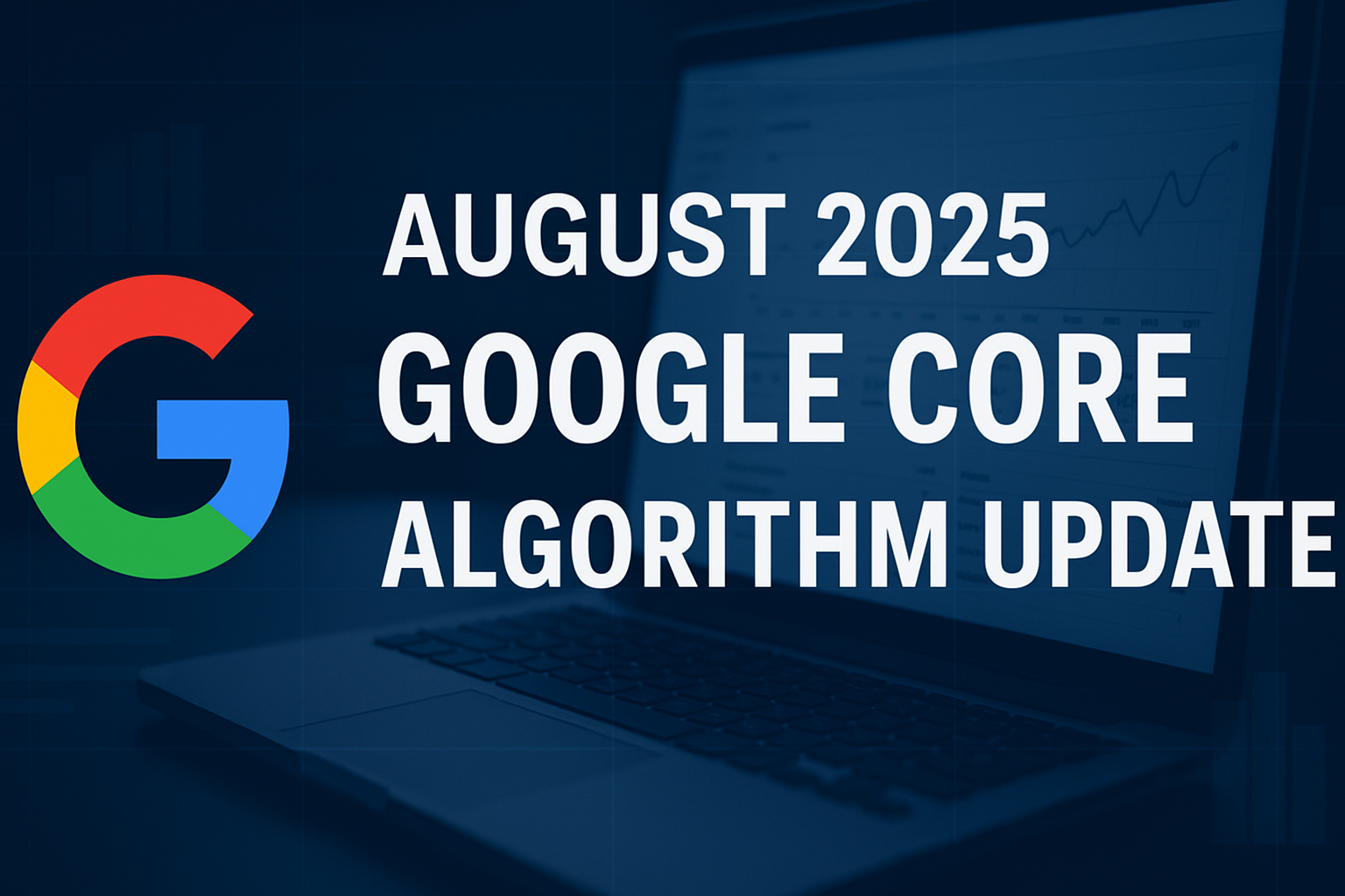 August 2025 Google Core Algorithm Update Big Changes for SEO & Websites
