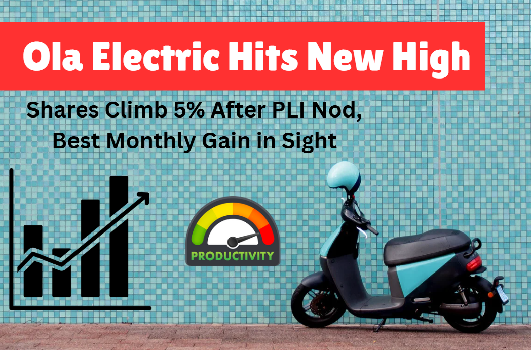 Ola Electric Hits New High Shares Climb 5% After PLI Nod, Best Monthly Gain in Sight